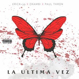 La Ultima Vez (feat. Okambi & Paul Thron)