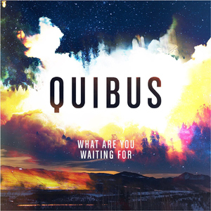 What Are You Waiting For
