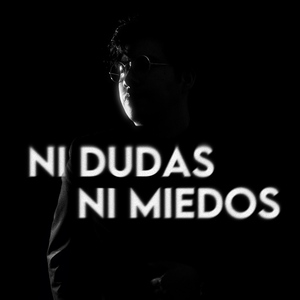 Ni Dudas, Ni Miedos