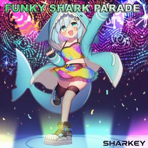 FUNKY SHARK PARADE