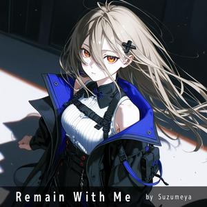 Remain With Me