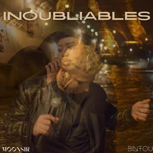 Inoubliables (feat. B.I.N.T.O.U)