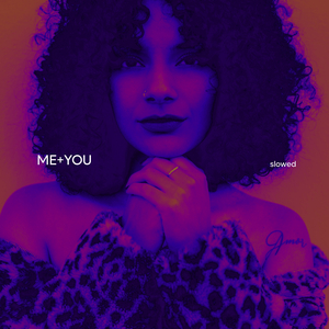 ME + YOU (Slowed)
