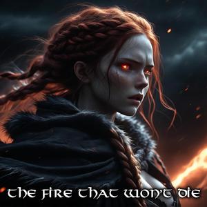 The Fire That Won’t Die