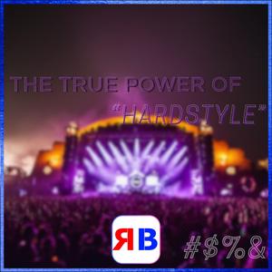 The True Power of Hardstyle