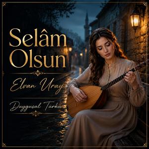 Selâm Olsun