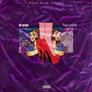 My Bitch (feat. Tyzo)