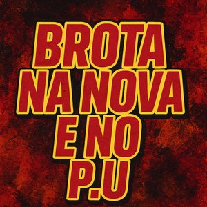 Brota na Nova e no P.U