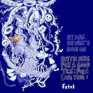 Not Here for a Good Time, Not Here for a Long Time