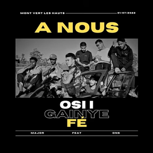 A Nous Osi Gainye Fé (feat. DNS)