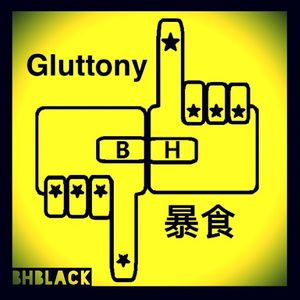 Gluttony 暴食（BHblack edit）