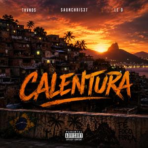 CALENTURA (feat. Le D & Saunchris37)