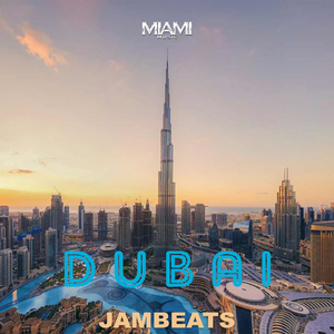 Dubai (JamBeats)