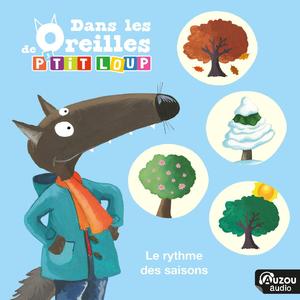 Dans les oreilles de P'tit Loup - Le rythme des saisons - Chapitre 4 : l'hiver