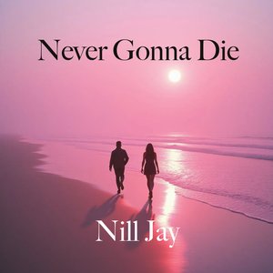 Never Gonna Die