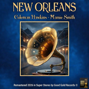 New Orleans (Remastered 2026 in Super Stereo by Good Gold Records)