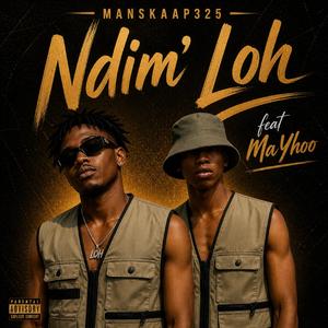 Ndim' loh (feat. MaYhoo)