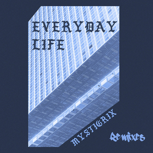 Everyday Life (Psilly Remix)