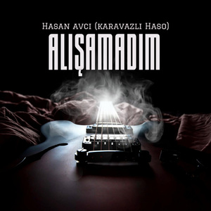Alışamadım (Karavazlı Haso)