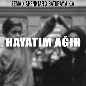 Hayatım Ağır