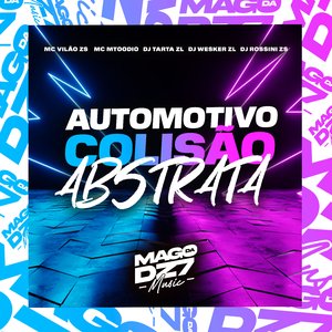 Automotivo Colisão Abstrata (feat. MC VILÃO ZS & DJ Rossini ZS)