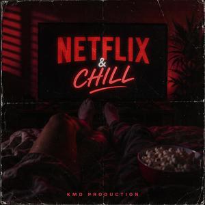 NETFLIX AND CHILL