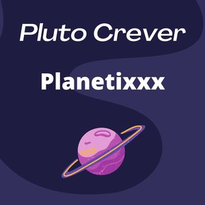 Pluto Crever