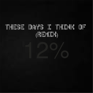 These Days I Think Of (Remix) [feat. Teka Marie]