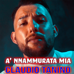 'A 'nnammurata mia