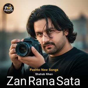Zan Rana Sata Pashto New Song 2026 Shahab Khan