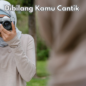 Dibilang Kamu Cantik (Remix)