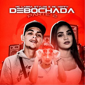 Debochada, Pt. 2 (feat. Mc Henny)