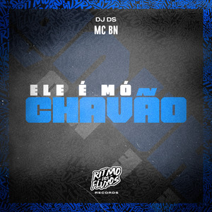 Ele É Mó Chavão