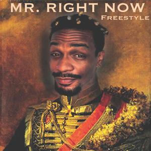 Mr. Right Now Freestyle