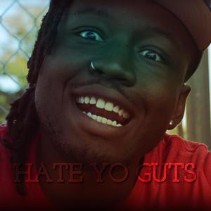 Hate Yo Guts