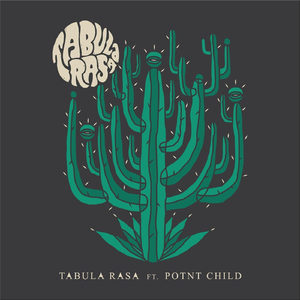 Tabula Rasa (feat. Potnt Child)