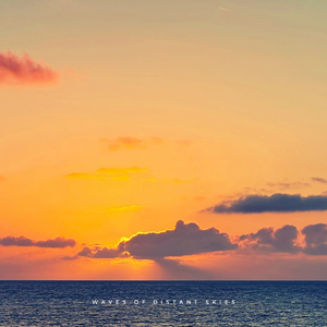 Waves of Distant Skies