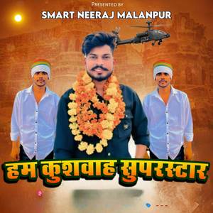 Ham Kushwah Superstar