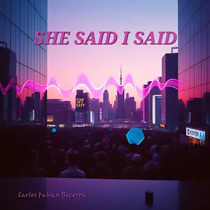 She Said I Said