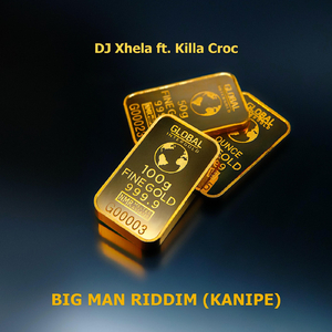 Big Man Riddim (Kanipe) [feat. Killa Croc]