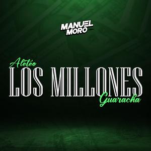 Los millones (Aleteo, Guaracha)