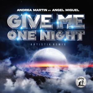 Give Me One Night (feat. Angel Miguel Mix) (Dawn] [Mix)