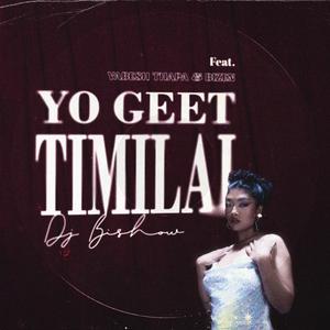 Yo Geet Timilai (feat. Bizen & Yabesh thapa)