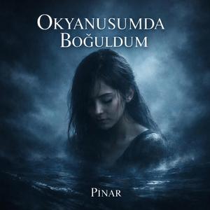 Okyanusumda Boğuldum