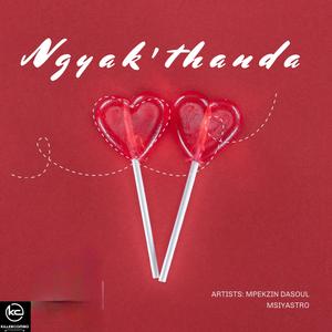 Ngyak'thanda (feat. Mpekzin DaSoul)