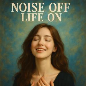 Noise Off, Life On
