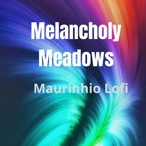 Melancholy Meadows