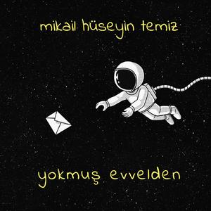 Yokmuş Evvelden