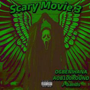 Scary Movie 3 (feat. Ogbenihana & J-Bands)