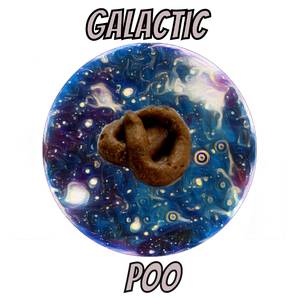 Galactic Poo